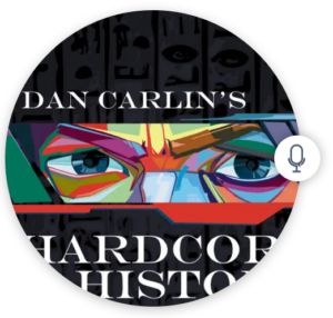 Hardcore History Podcast Hardcore History Podcast